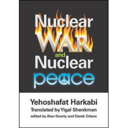Nuclear War and Nuclear Peace