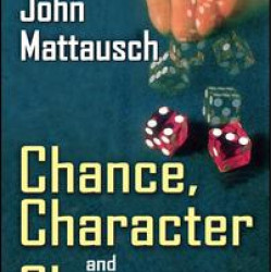 Chance, Character, and Change Chance, Character, and Change