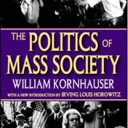 The Politics of Mass Society