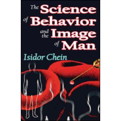 The Science of Behavior and the Image of Man The Science of Behavior and the Image of Man