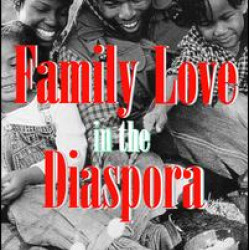Family Love in the Diaspora Family Love in the Diaspora