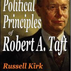 The Political Principles of Robert A. Taft
