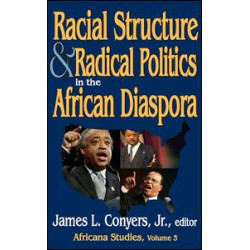Racial Structure and Radical Politics in the African Diaspora
