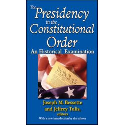 The Presidency in the Constitutional Order The Presidency in the Constitutional Order