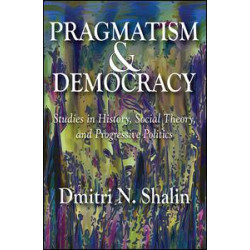 Pragmatism and Democracy Pragmatism and Democracy