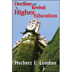 Decline and Revival in Higher Education Decline and Revival in Higher Education