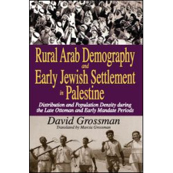 Rural Arab Demography and Early Jewish Settlement in Palestine Rural Arab Demography and Early Jewish Settlement in Palestine