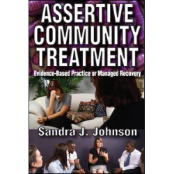 Assertive Community Treatment Assertive Community Treatment