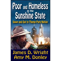 Poor and Homeless in the Sunshine State Poor and Homeless in the Sunshine State