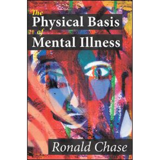The Physical Basis of Mental Illness