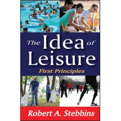 The Idea of Leisure The Idea of Leisure