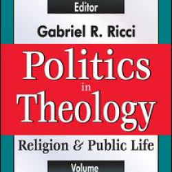 Politics in Theology Politics in Theology