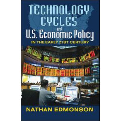Technology Cycles and U.S. Economic Policy in the Early 21st Century