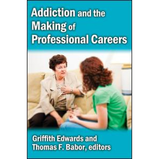 Addiction and the Making of Professional Careers