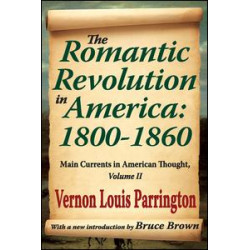 The Romantic Revolution in America: 1800-1860 The Romantic Revolution in America: 1800-1860