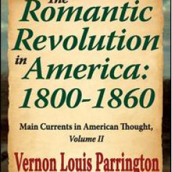 The Romantic Revolution in America: 1800-1860 The Romantic Revolution in America: 1800-1860