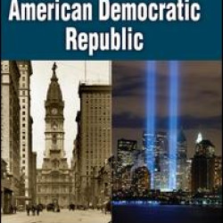 The Transformation of the American Democratic Republic