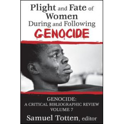 Plight and Fate of Women During and Following Genocide Plight and Fate of Women During and Following Genocide