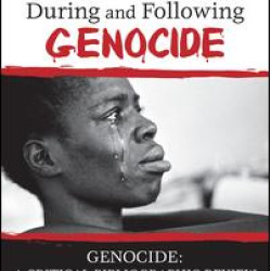 Plight and Fate of Women During and Following Genocide