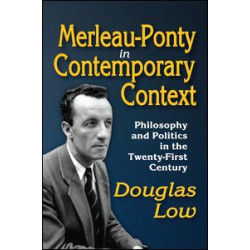 Merleau-Ponty in Contemporary Context Merleau-Ponty in Contemporary Context