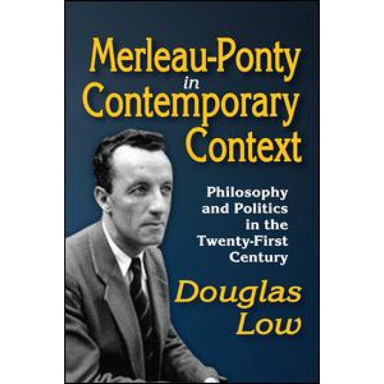 Merleau-Ponty in Contemporary Context