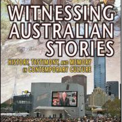 Witnessing Australian Stories Witnessing Australian Stories