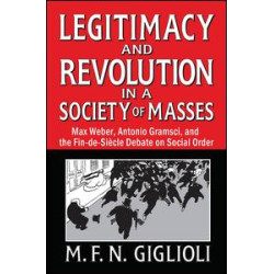Legitimacy and Revolution in a Society of Masses