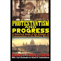 Protestantism and Progress Protestantism and Progress