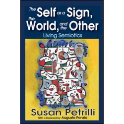 The Self as a Sign, the World, and the Other The Self as a Sign, the World, and the Other