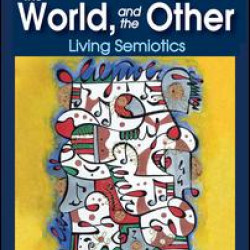 The Self as a Sign, the World, and the Other The Self as a Sign, the World, and the Other