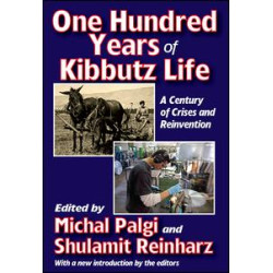One Hundred Years of Kibbutz Life