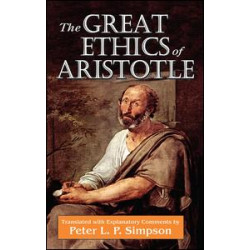The Great Ethics of Aristotle The Great Ethics of Aristotle