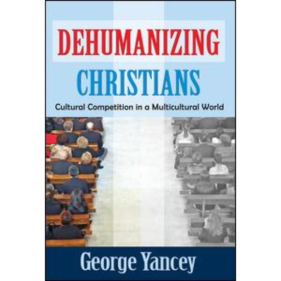 Dehumanizing Christians