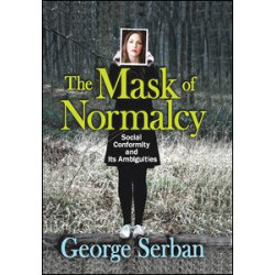 The Mask of Normalcy The Mask of Normalcy