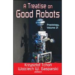 A Treatise on Good Robots A Treatise on Good Robots