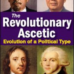 The Revolutionary Ascetic The Revolutionary Ascetic