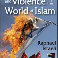 Hatred, Lies, and Violence in the World of Islam
