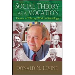 Social Theory as a Vocation Social Theory as a Vocation