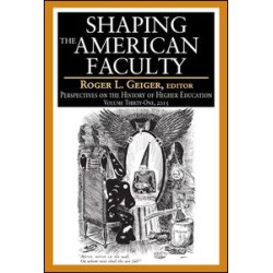 Shaping the American Faculty Shaping the American Faculty