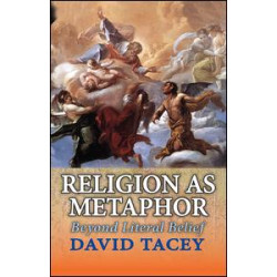 Religion as Metaphor Religion as Metaphor
