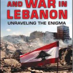 Politics and War in Lebanon