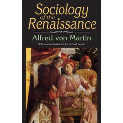 Sociology of the Renaissance Sociology of the Renaissance