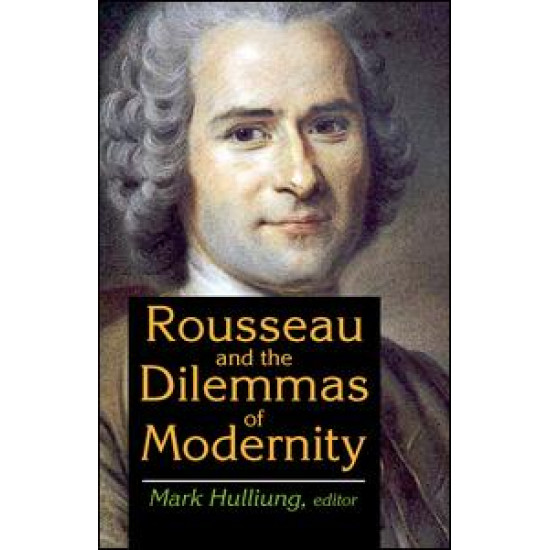 Rousseau and the Dilemmas of Modernity