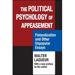 The Political Psychology of Appeasement The Political Psychology of Appeasement