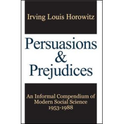 Persuasions and Prejudices Persuasions and Prejudices
