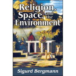 Religion, Space, and the Environment Religion, Space, and the Environment