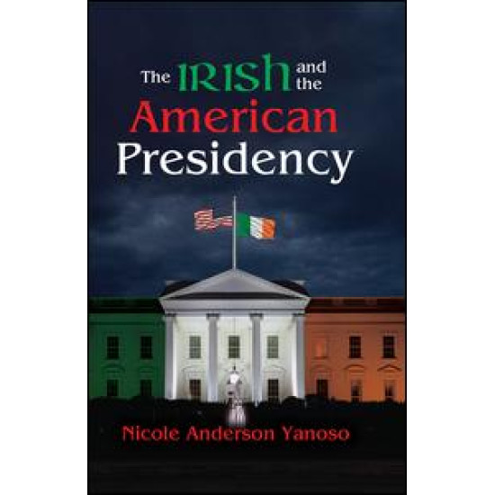 The Irish and the American Presidency