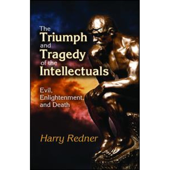 The Triumph and Tragedy of the Intellectuals The Triumph and Tragedy of the Intellectuals