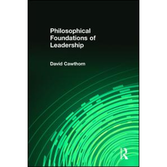 Philosophical Foundations of Leadership