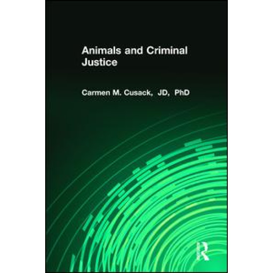 Animals and Criminal Justice Animals and Criminal Justice